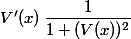 V'(x)\,\dfrac1{1+(V(x))^2}